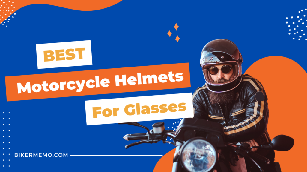Best Motorcycle Helmets for glasses