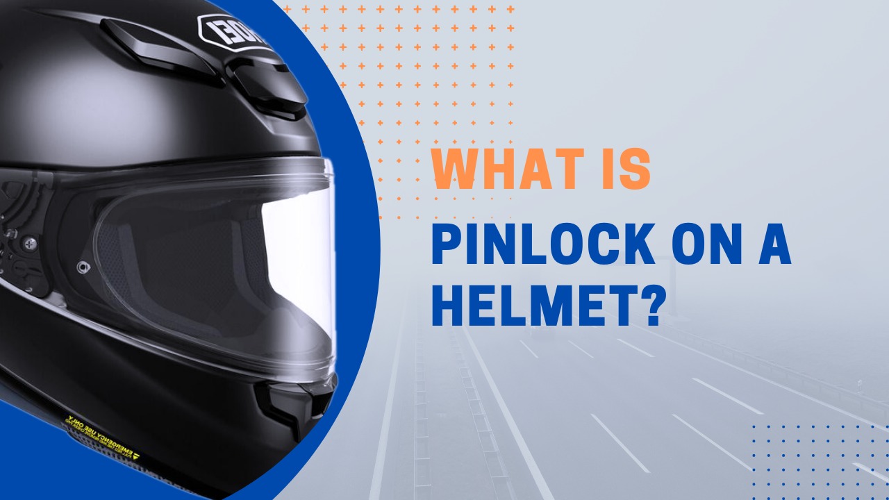 What Is Pinlock on a Helmet and how does it work